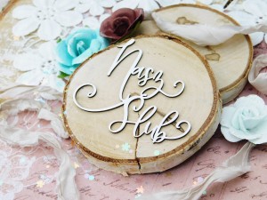 Tekturka "Kochaj" - Nasz Ślub - 