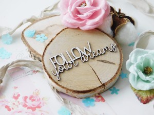 Tekturka "Jak z bajki" - FOLLOW your dreams 